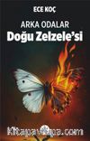 Arka Odalar & Doğu Zelzele’si