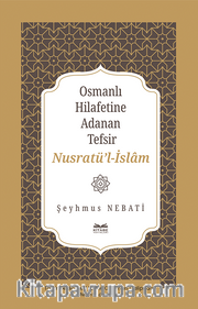 Osmanlı Hilafetine Adanan Tefsir Nusratü’l-İslam