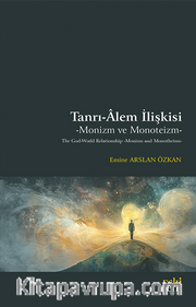 Tanrı-Âlem İlişkisi <br /> Monizm ve Monoteizm