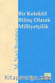 Bir Kolektif Bilinç Olarak Milliyetçilik