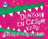 Dünyanın En Cesur Kuşu
