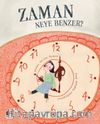 Zaman Neye Benzer