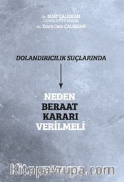 Dolandırıcılık Suçlarında Neden Beraat Kararı Verilmeli
