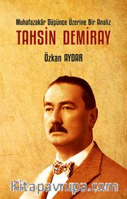 Muhafazakar Düşünce Üzerine Bir Analiz: Tahsin Demiray