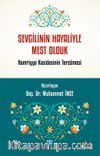 Sevgilinin Hayaliyle Mest Olduk & Hamriyye Kasidesinin Tercümesi. Camî’nin Tercümesiyle İbnü’n-Nahvî’nin Tahmisi Birlikte
