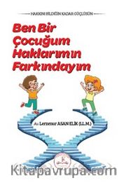 Ben Bir Çocuğum Haklarımın Farkındayım