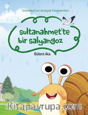 Sultanahmet’te Bir Salyangoz / İstanbul’un Acayip Hayvanları 