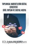 Toplumsal Hareketlerin Dijital Çerçevesi: Sivil Toplum ve Sosyal Medya