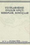 Uluslararası Evlilik Göçü: Sebepler, Sonuçlar