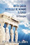 Antik Çağ'da Mitoloji ve Mimari İlişkisi