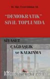 Demokratik Sivil Toplumda Siyaset, Çağdaşlık ve Kalkınma