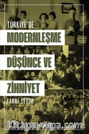Türkiye'de Modernleşme, Düşünce ve Zihniyet