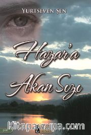 Hazar'a Akan Sızı
