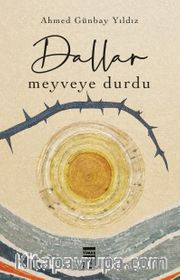 Dallar Meyveye Durdu