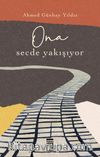O'na Secde Yakışıyor