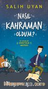 Nasıl Kahraman Oldum?