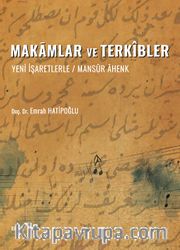 Makamlar ve Terkibler (Yeni İşaretlerle / Mansur Ahenk)