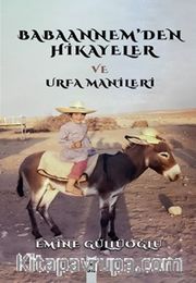 Babaannem’den Hikayeler ve Urfa Manileri