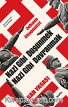 Nazi Gibi Düşünmek Nazi Gibi Davranmak & Kan Yasası