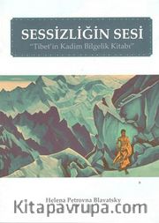 Sessizliğin Sesi <br /> Tibet'in Kadim Bilgelik Kitabı