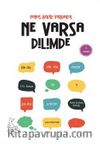 Ne Varsa Dilimde