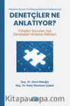 Yönetim Kurulu Profesyonellerinin Katkılarıyla - Denetçiler ne Anlatıyor - Yönetim Kurulları İçin Denetçileri Anlama Rehberi