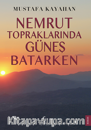 Nemrut Topraklarında Güneş Batarken