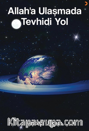 Allah’a Ulaşmada Tevhidi Yol