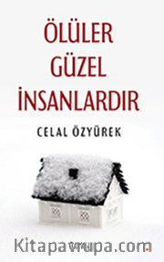 Ölüler Güzel İnsanlardır