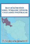 İran Hükümetinin Yerel Türklere Yönelik Uyguladığı Politikalar