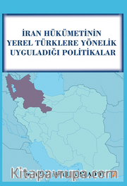İran Hükümetinin Yerel Türklere Yönelik Uyguladığı Politikalar