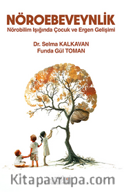 Nöroebeveynlik <br /> Nörobilim Işığında Çocuk ve Ergen Gelişimi