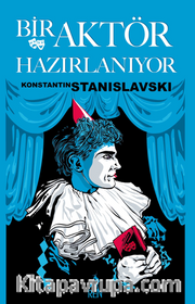 Bir Aktör Hazırlanıyor / Konstantın Stanıslavskı