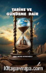 Tarihe ve Gündeme Dair
