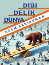 Dibi Delik Dünya