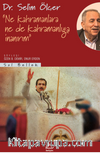 Ne Kahramanlara Nede Kahramanlığa İnanırım