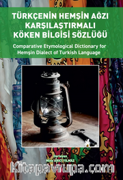 Türkçenin Hemşin Ağzı Karşılaştırmalı Köken Bilgisi Sözlüğü (Türkçe – İngilizce)