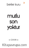 Mutlu Son Yoktur 