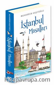 İstanbul Masalları (Ciltli Renkli Resimli Lüks Baskı)