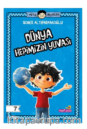 Mutlu Hikayeler Serisi / Dünya Hepimizin Yuvası