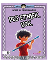 Mutlu Hikayeler Serisi / Pes Etmek Yok