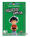 Mutlu Hikayeler Serisi / Geleceğe Hatıra