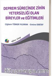 Deprem Sürecinde Zihin Yetersizliği Olan Bireyler ve Eğitimleri