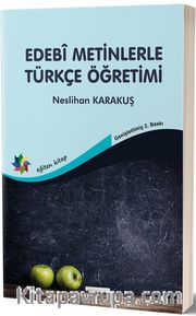 Edebî Metinlerle Türkçe Öğretimi