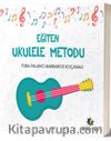 Eğiten Ukulele Metodu