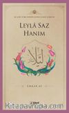 Leyla Saz Hanım / Klasik Türk Edebiyatında Kadın Şairler 10