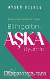 Bilinçaltını Aşka Uyumla