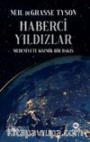 Haberci Yıldızlar: Medeniyete Kozmik Bir Bakış