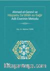 Ahmed el-Gerevî ve Haşiyetu Sa‘Dillah es-Sağîr Adlı Eserinin Metodu