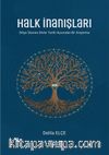 Halk İnanışları & Silopi Üzerine Dinler Tarihi Açısından Bir Araştırma